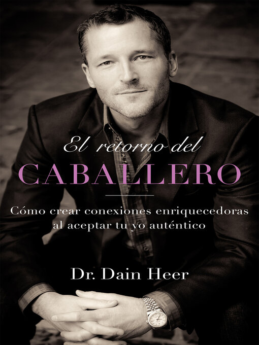 Title details for El retorno del Caballero by Dr. Dain Heer - Available